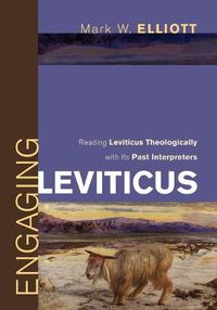 Cover image for Engaging Leviticus: Reading Leviticus Theologically with Its Past Interpreters