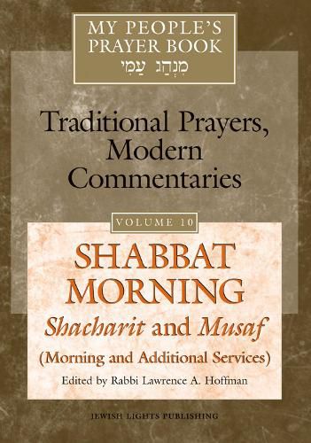 Cover image for My People's Prayer Book Vol 10: Shabbat Morning Shacharit and Musaf