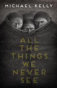 Cover image for All the Things We Never See