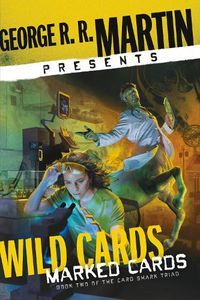 Cover image for George R. R. Martin Presents Wild Cards: Marked Cards