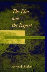 Cover image for The Elm and the Expert: Mentalese and Its Semantics