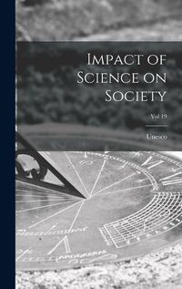 Cover image for Impact of Science on Society; Vol 19