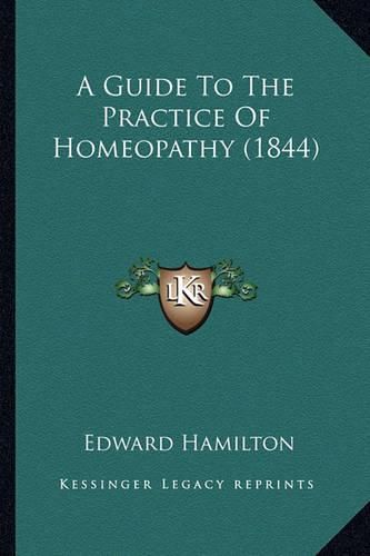 A Guide to the Practice of Homeopathy (1844)