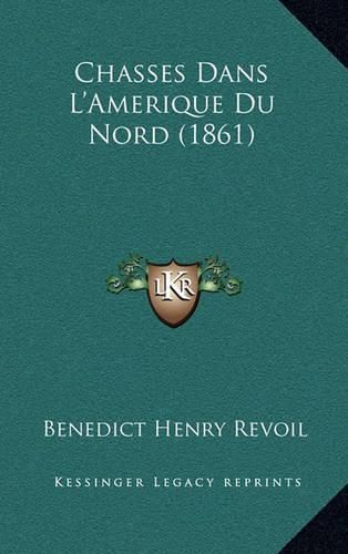 Chasses Dans L'Amerique Du Nord (1861)