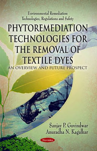 Cover image for Phytoremediation Technologies for the Removal of Textile Dyes: An Overview & Future Prospect