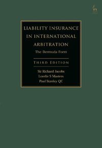 Cover image for Liability Insurance in International Arbitration: The Bermuda Form