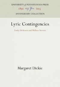 Cover image for Lyric Contingencies: Emily Dickinson and Wallace Stevens