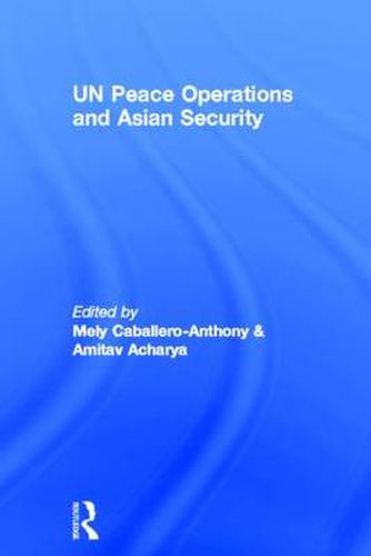 Cover image for UN Peace Operations and Asian Security