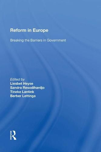 Cover image for Reform in Europe: Breaking the Barriers in Government
