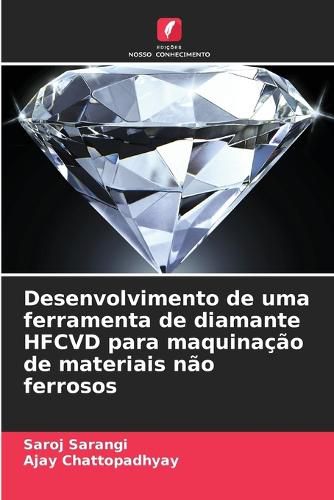 Cover image for Desenvolvimento de uma ferramenta de diamante HFCVD para maquinacao de materiais nao ferrosos