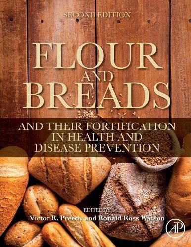 Flour and Breads and Their Fortification in Health and Disease Prevention