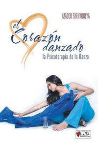 Cover image for El Corazon Danzado: La Psicoterapia de La Danza