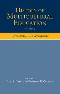 Cover image for History of Multicultural Education Volume 3: Instruction and Assessment