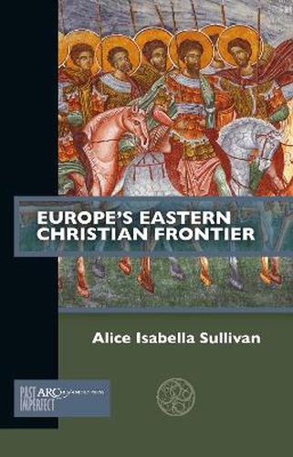 Cover image for Europe's Eastern Christian Frontier