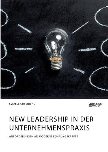 Cover image for New Leadership in der Unternehmenspraxis. Anforderungen an moderne Fuhrungskrafte