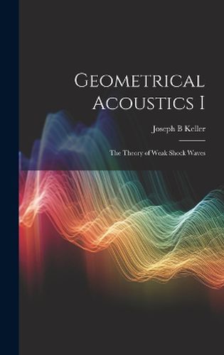 Geometrical Acoustics I