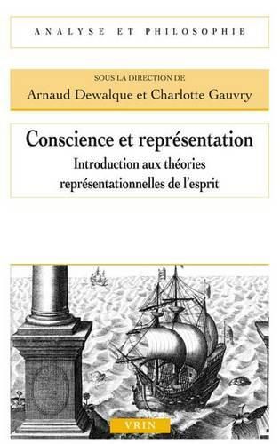 Conscience Et Representation: Introduction Aux Theories Representationnelles de l'Esprit