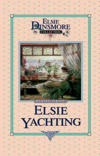 Cover image for Elsie Yachting with the Raymonds, Book 16