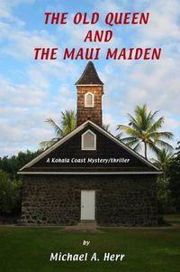 Cover image for The Old Queen and the Maui Maiden