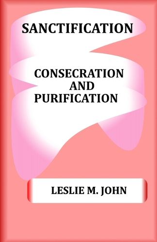 Cover image for Sanctification: Consecration and Purification