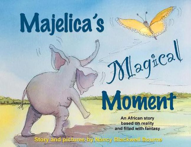 Cover image for Majelica's Magical Moment: An African story based on reality and filled with fantasy