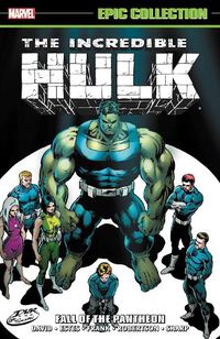 Cover image for Incredible Hulk Epic Collection: Fall Of The Pantheon