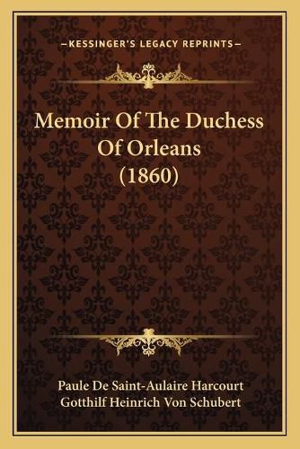 Cover image for Memoir of the Duchess of Orleans (1860)