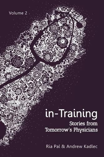 Cover image for in-Training: Stories from Tomorrow's Physicians, Volume 2