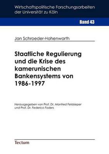 Cover image for Staatliche Regulierung und die Krise des kamerunischen Bankensystems von 1986-1997