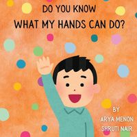 Cover image for Do You Know What My Hands Can Do?