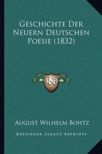 Cover image for Geschichte Der Neuern Deutschen Poesie (1832)