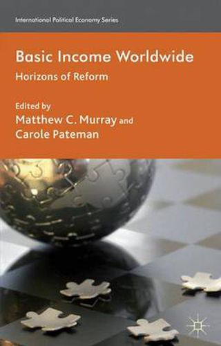 Basic Income Worldwide: Horizons of Reform