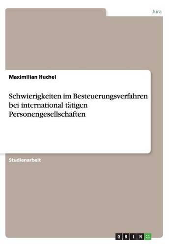 Cover image for Schwierigkeiten im Besteuerungsverfahren bei international tatigen Personengesellschaften