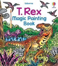 Cover image for T. Rex Magic Painting Book