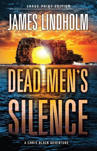 Dead Men's Silence: A Chris Black Adventure