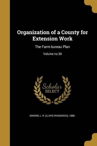 Cover image for Organization of a County for Extension Work