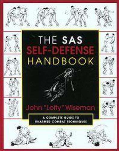 Cover image for The SAS Self-Defense Handbook: A Complete Guide To Unarmed Combat Techniques