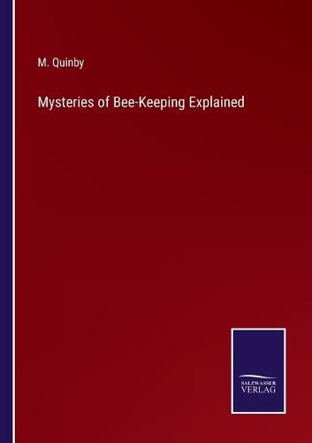 Cover image for Mysteries of Bee-Keeping Explained