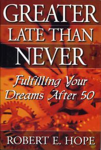 Cover image for Greater Late Than Never