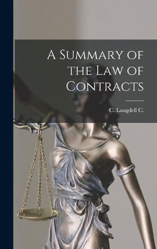 Cover image for A Summary of the law of Contracts