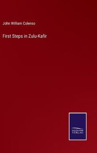 Cover image for First Steps in Zulu-Kafir