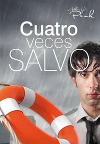 Cover image for Cuatro Veces Salvo (a Fourfold Salvation)