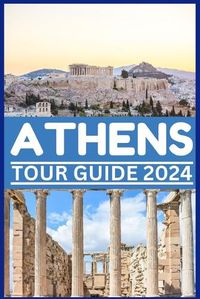 Cover image for Athens Tour Guide 2024