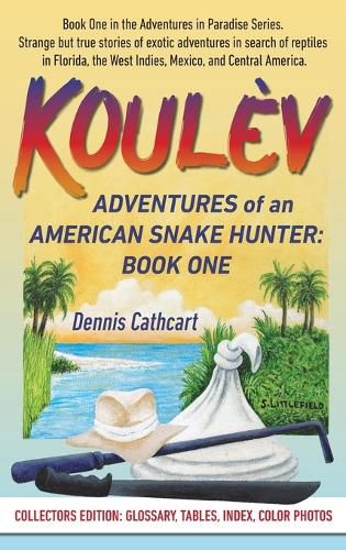 Koulev: Adventures of an American Snake Hunter, Book One