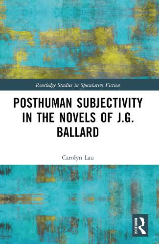 Cover image for Posthuman Subjectivity in the Novels of J.G. Ballard