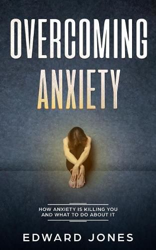 Cover image for Overcoming Anxiety & Panic Attacks: Beat Panic Attacks & Anxiety, Today