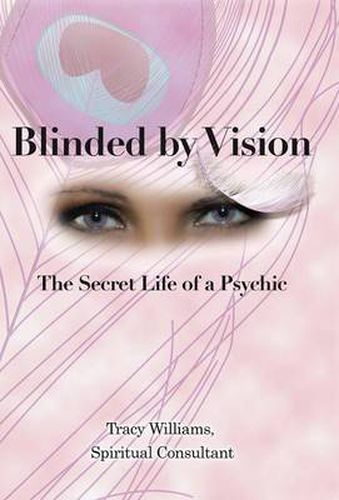 Cover image for Blinded by Vision: The Secret Life of a Psychic