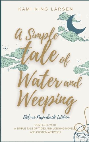 Cover image for A Simple Tale of Water and Weeping