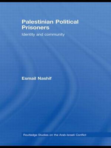 Cover image for Palestinian Political Prisoners: Identity and community