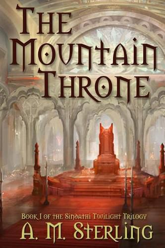 Cover image for The Mountain Throne: Book I of the Sindathi Twilight Trilogy